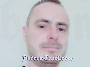 AndrewTrueLover
