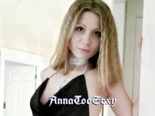 AnnaTooSexy