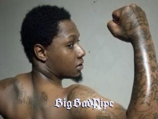 BigBadPipe