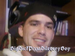 BigDickPizzaDileveryBoy