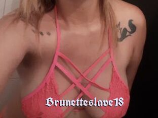 Brunetteslave18