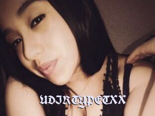 UDIRTYPETXX
