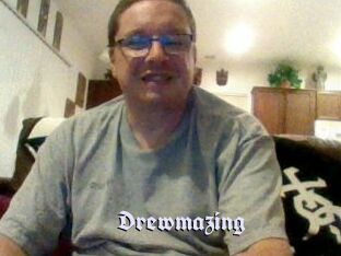 Drewmazing