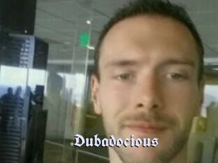 Dubadocious