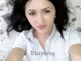 Dirtydrug