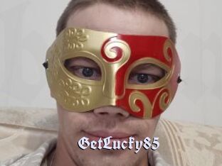 GetLucky85