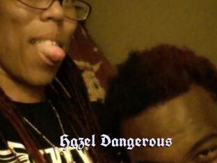 Hazel_Dangerous
