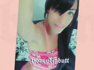 Honeybigbutt
