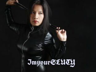 ImyourSLUTY