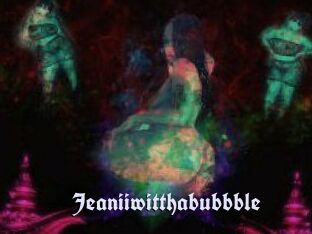 Jeanii_wit_tha_bubbble