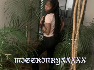 MISSKINKYXXXXX