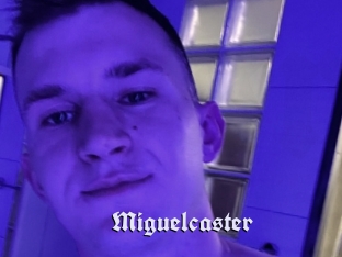 Miguelcaster