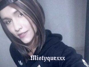 Mistyquexxx