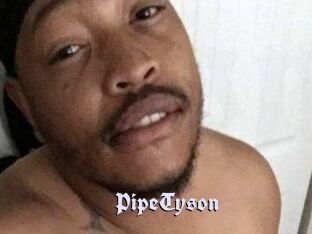 PipeTyson