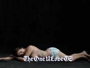 TheOneULoveTS