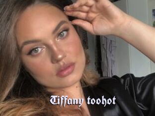 Tiffany_toohot