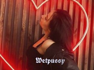 Wetpussy