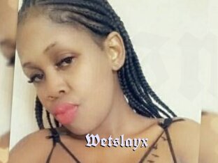 Wetslayx