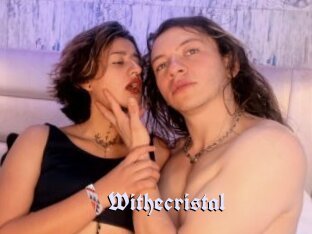 Withecristal