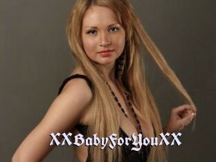 XXBabyForYouXX
