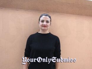 YourOnlySubmiss